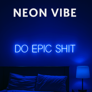 ניאון וייב מוטיבציה do epic shit (כחול)